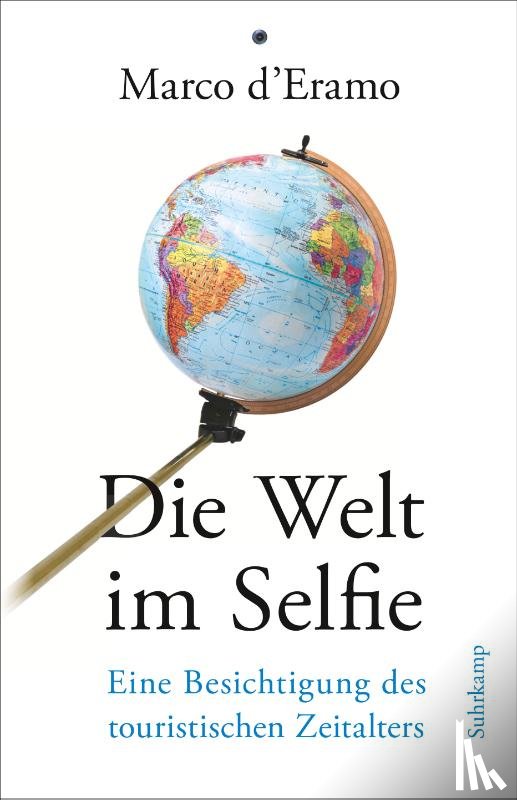 D'Eramo, Marco - Die Welt im Selfie