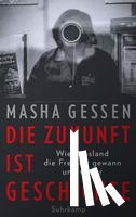 Gessen, Masha - Die Zukunft ist Geschichte