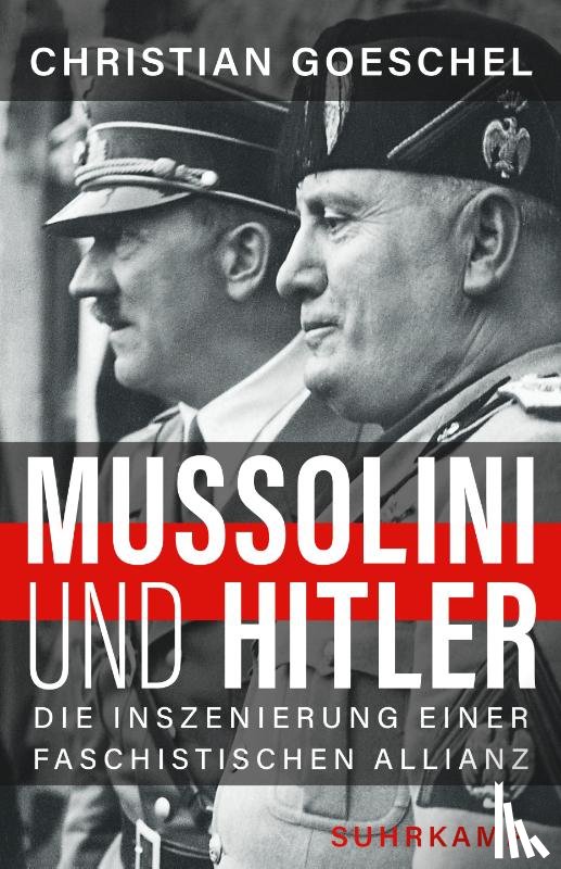 Goeschel, Christian - Mussolini und Hitler