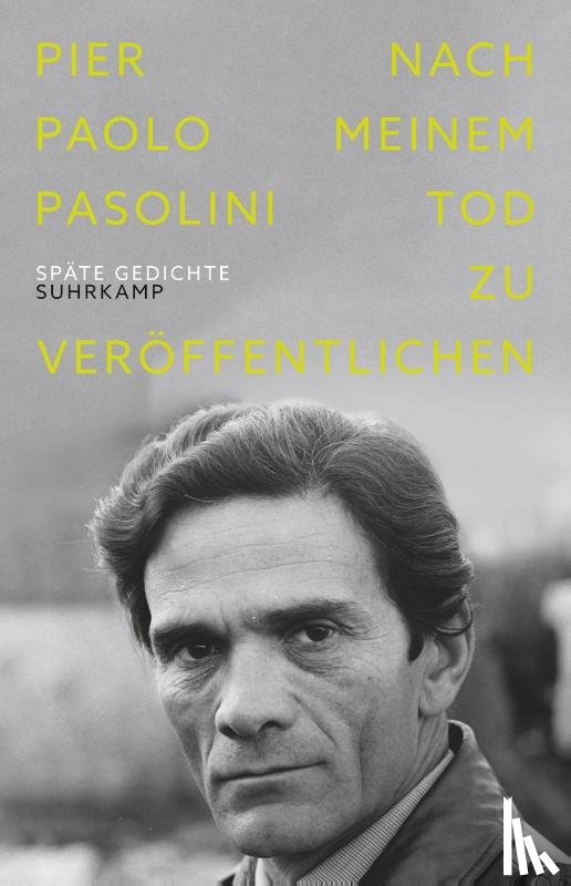 Pasolini, Pier Paolo - Nach meinem Tod zu veröffentlichen