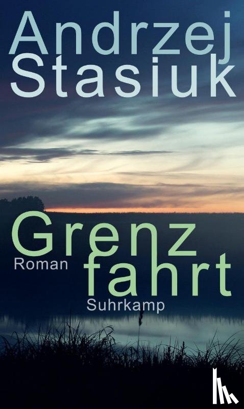 Stasiuk, Andrzej - Grenzfahrt