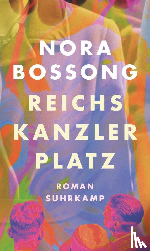 Bossong, Nora - Reichskanzlerplatz