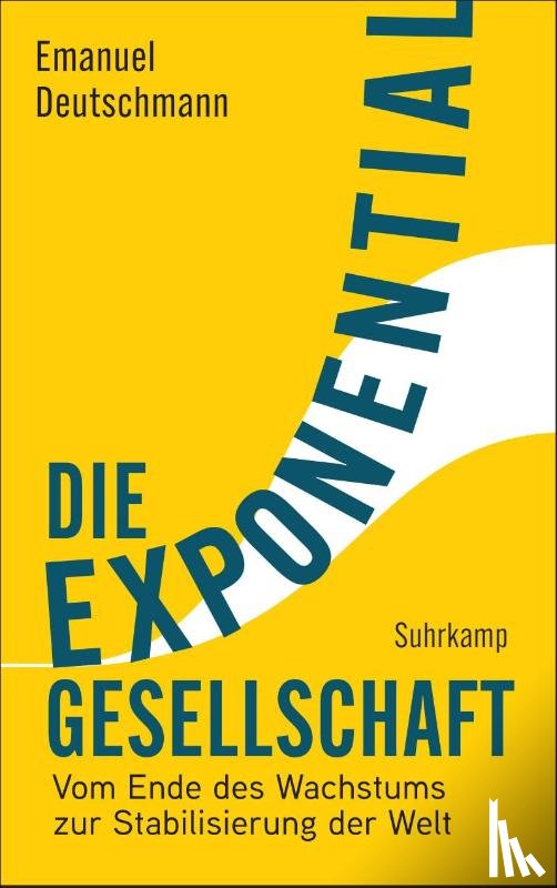 Deutschmann, Emanuel - Die Exponentialgesellschaft
