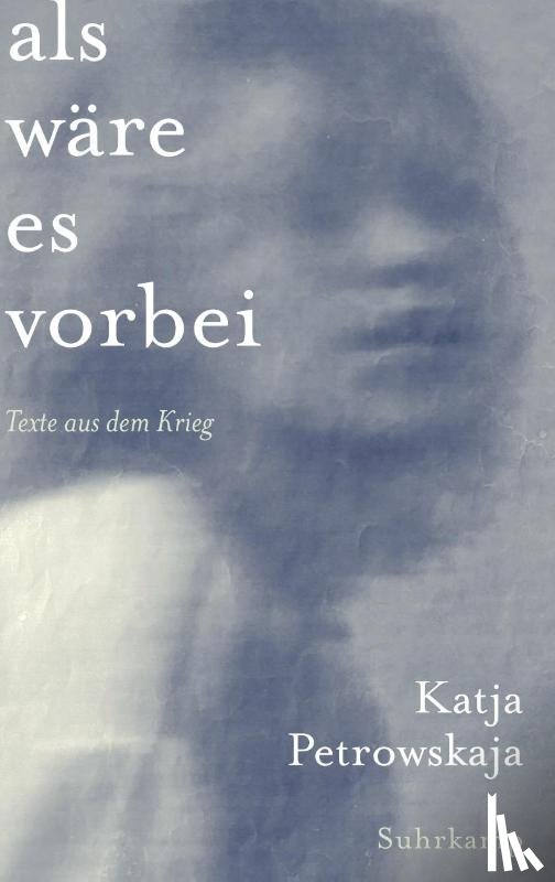 Petrowskaja, Katja - Als wäre es vorbei