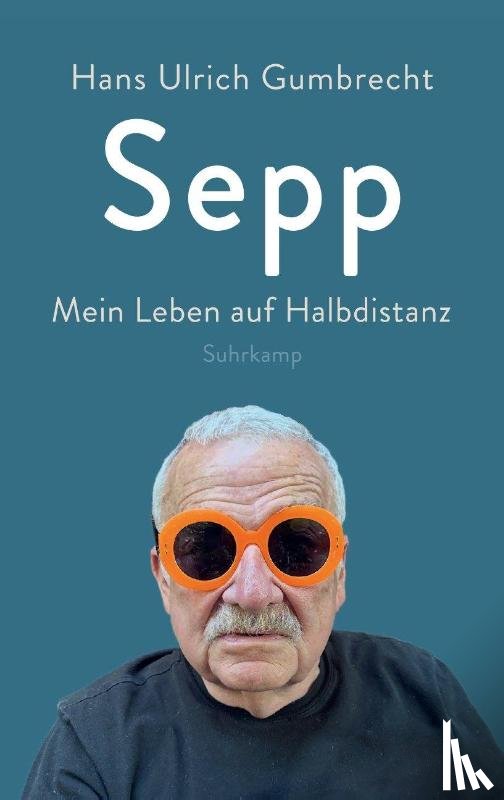 Gumbrecht, Hans Ulrich - Sepp
