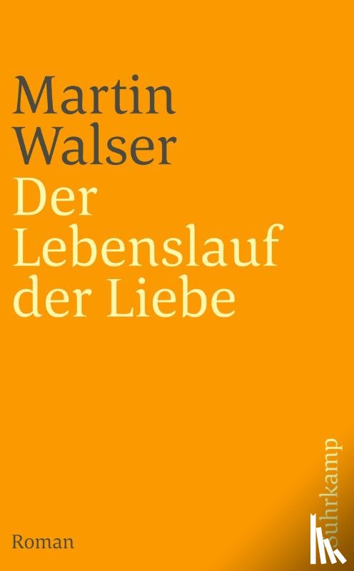 Walser, Martin - Der Lebenslauf der Liebe