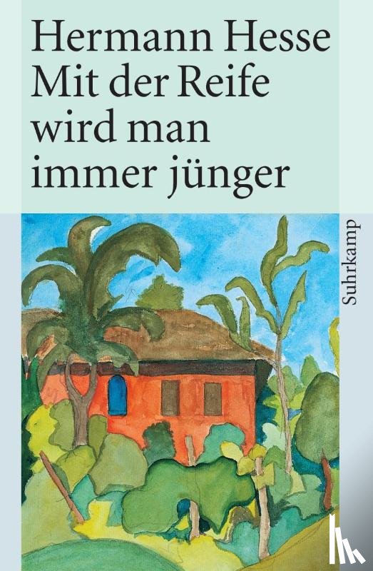 Hesse, Hermann - Mit der Reife wird man immer jünger