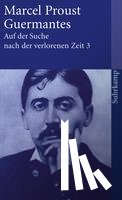 Proust, Marcel - Auf der Suche nach der verlorenen Zeit 3. Guermantes