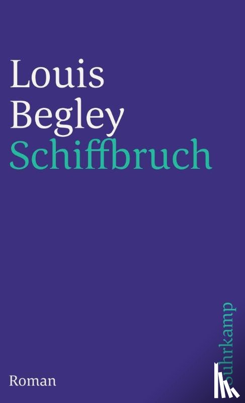 Begley, Louis - Schiffbruch