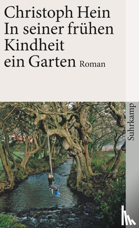Hein, Christoph - In seiner frühen Kindheit ein Garten