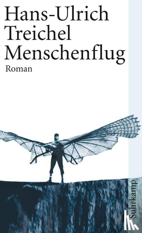 Treichel, Hans-Ulrich - Menschenflug