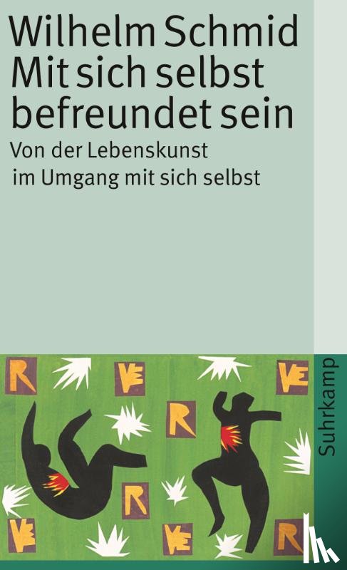 Schmid, Wilhelm - Mit sich selbst befreundet sein
