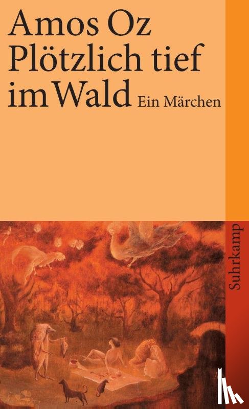 Oz, Amos - Plötzlich tief im Wald