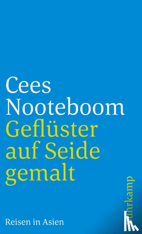Nooteboom, Cees - Geflüster auf Seide gemalt