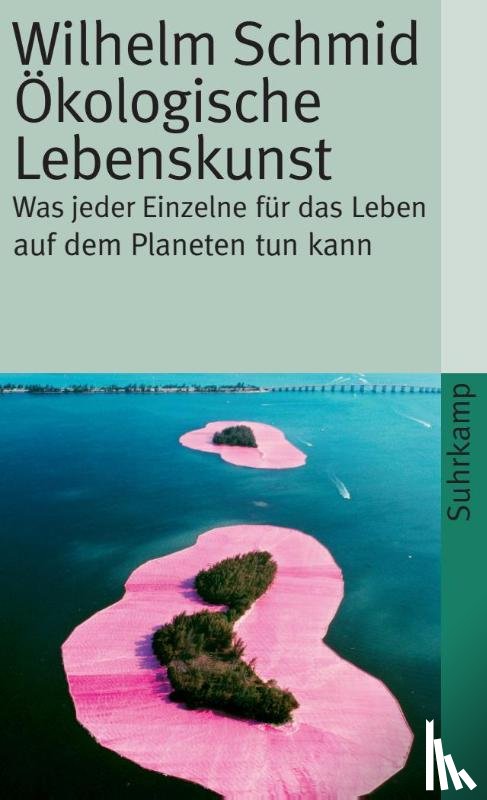 Schmid, Wilhelm - Ökologische Lebenskunst