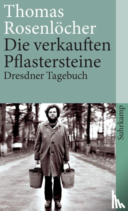 Rosenlocher, Thomas - Die verkauften Pflastersteine Dresdener Tagebuch