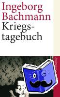Bachmann, Ingeborg - Kriegstagebuch