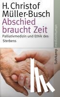 Müller-Busch, H. Christof - Abschied braucht Zeit