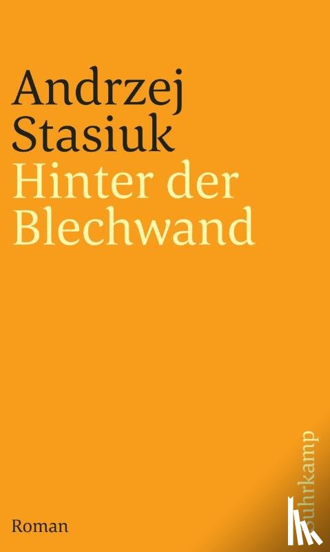 Stasiuk, Andrzej - Hinter der Blechwand
