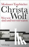 Wolf, Christa - Moskauer Tagebücher