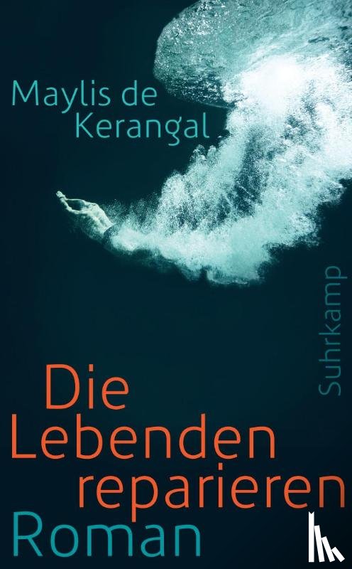 Kerangal, Maylis de - Die Lebenden reparieren