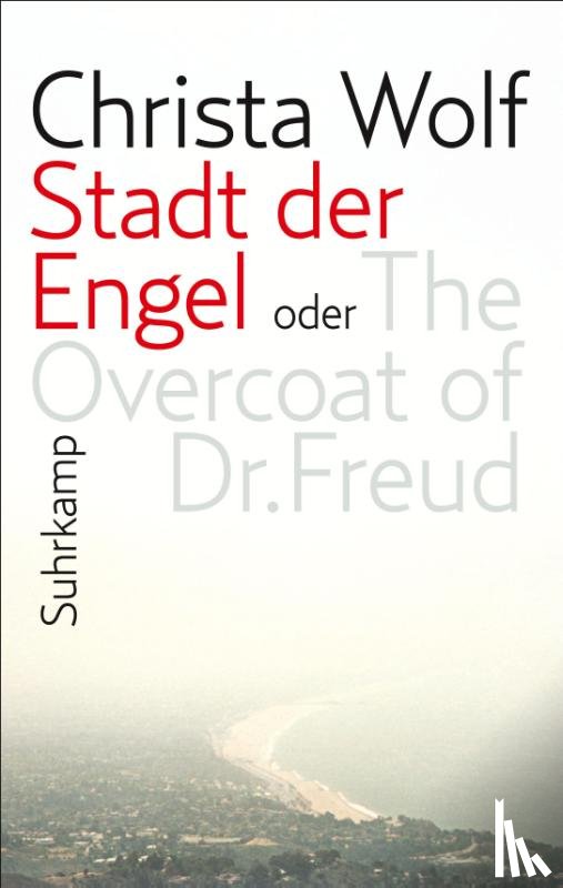 Wolf, Christa - Stadt der Engel oder The Overcoat of Dr. Freud