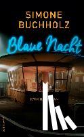 Buchholz, Simone - Blaue Nacht