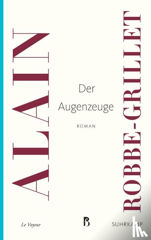 Robbe-Grillet, Alain - Der Augenzeuge
