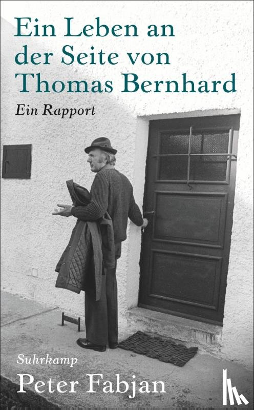 Fabjan, Peter - Ein Leben an der Seite von Thomas Bernhard