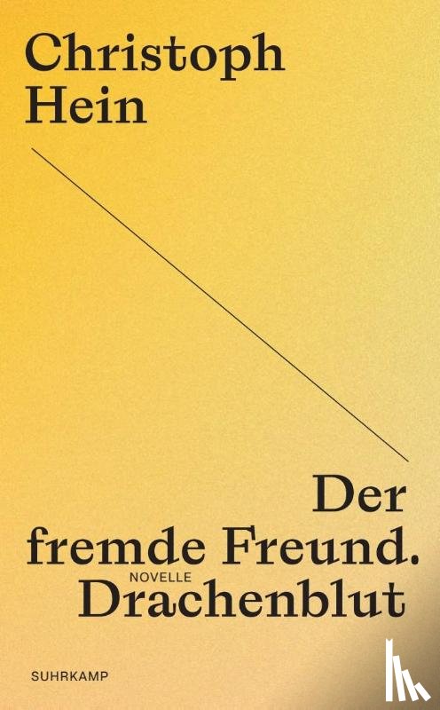 Hein, Christoph - Der fremde Freund. Drachenblut