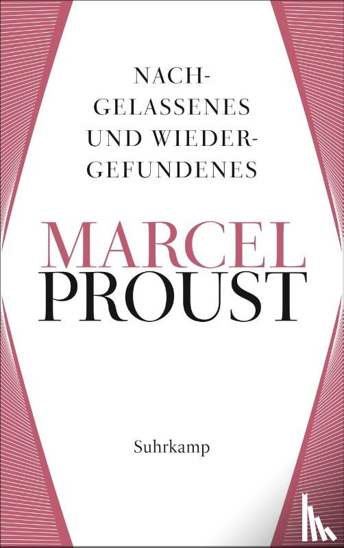 Proust, Marcel - Nachgelassenes und Wiedergefundenes