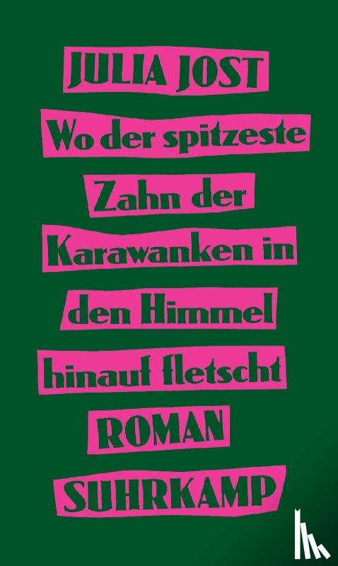 Jost, Julia - Wo der spitzeste Zahn der Karawanken in den Himmel hinauf fletscht