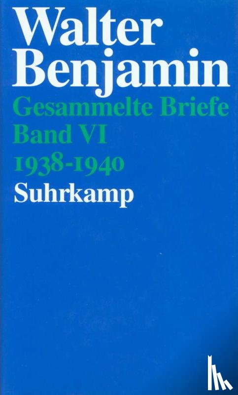 Benjamin, Walter - Gesammelte Briefe 6