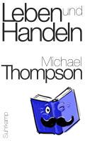 Thompson, Michael - Leben und Handeln
