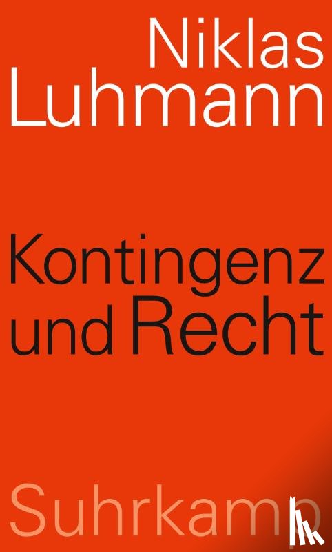 Luhmann, Niklas - Kontingenz und Recht