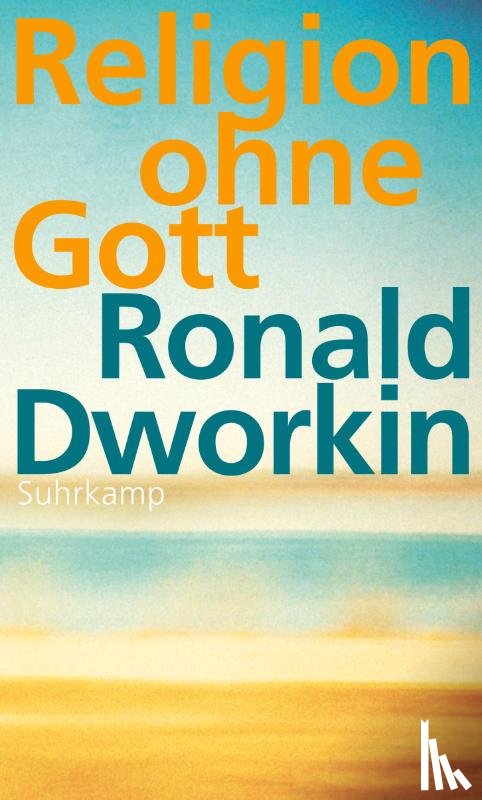 Dworkin, Ronald - Religion ohne Gott