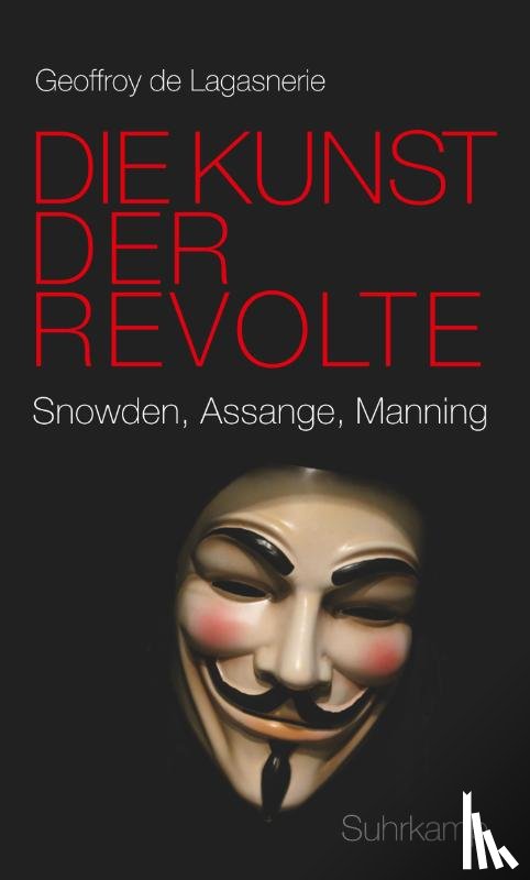 Lagasnerie, Geoffroy de - Die Kunst der Revolte