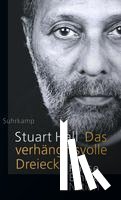 Hall, Stuart - Das verhängnisvolle Dreieck