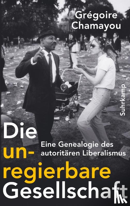 Chamayou, Grégoire - Die unregierbare Gesellschaft