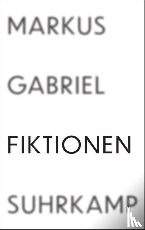 Gabriel, Markus - Fiktionen