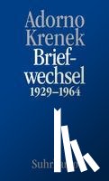 Adorno, Theodor W., Krenek, Ernst - Briefe und Briefwechsel