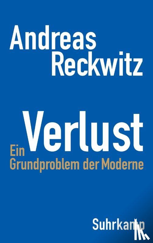 Reckwitz, Andreas, Rosa, Hartmut - Spätmoderne in der Krise