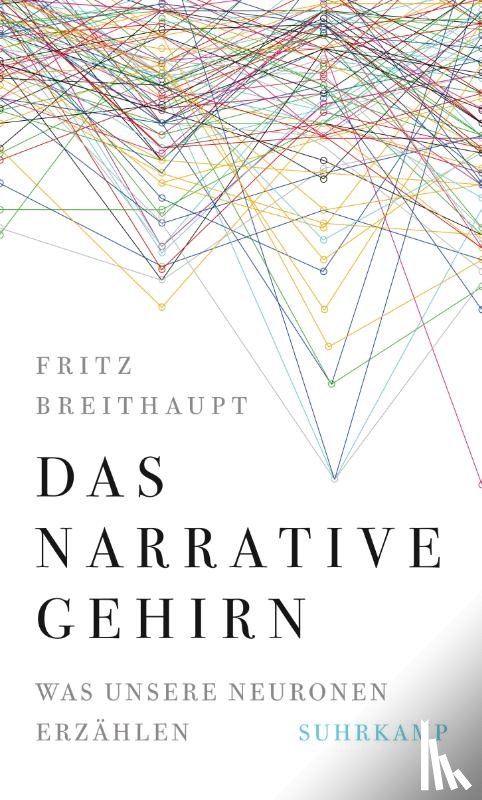 Breithaupt, Fritz - Das narrative Gehirn