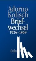 Adorno, Theodor W., Kolisch, Rudolf - Briefe und Briefwechsel