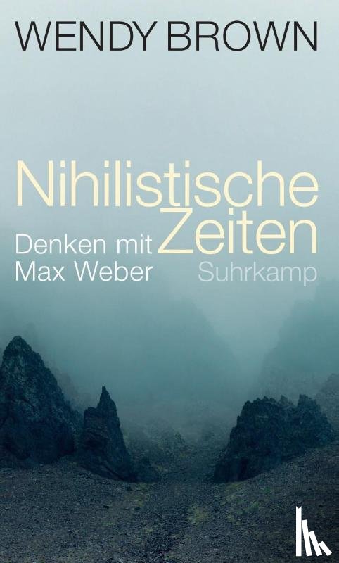 Brown, Wendy - Nihilistische Zeiten