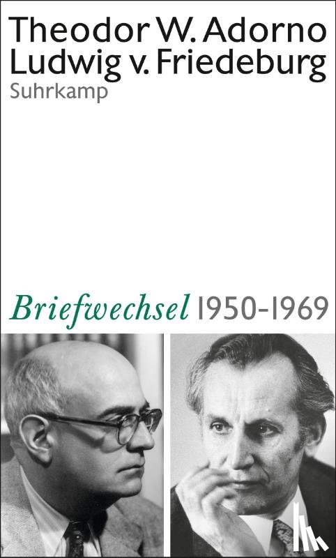 Adorno, Theodor W., Friedeburg, Ludwig von - Theodor W. Adorno, Ludwig von Friedeburg, Briefwechsel 1950-1969