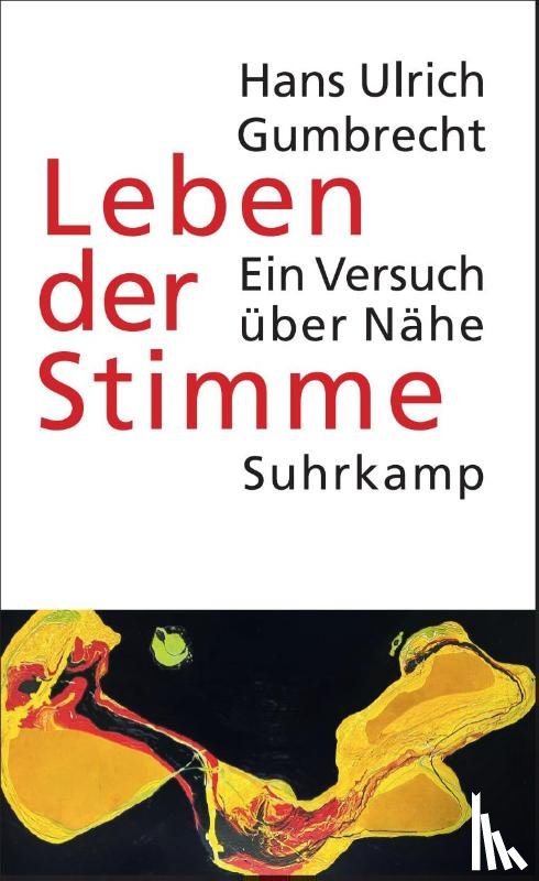 Gumbrecht, Hans Ulrich - Leben der Stimme