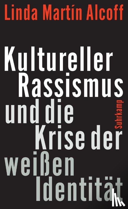 Alcoff, Linda Martín - Kultureller Rassismus und die Krise der weißen Identität