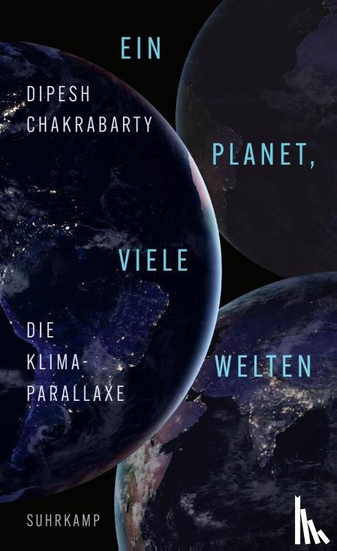 Chakrabarty, Dipesh - Ein Planet, viele Welten