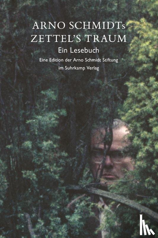 Schmidt, Arno - Arno Schmidts Zettel's Traum. Ein Lesebuch